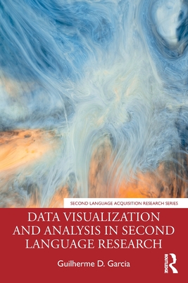 Data Visualization and Analysis in Second Language Research - Garcia, Guilherme D