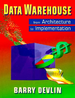 Data Warehouse: From Architecture to Implementation - Devlin, Barry