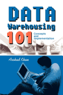 Data Warehousing 101: Concepts and Implementation
