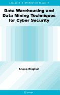 Data Warehousing and Data Mining Techniques for Cyber Security