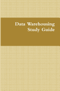 Data Warehousing Study Guide