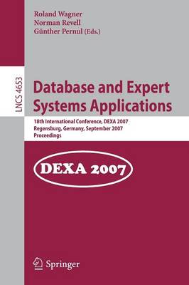 Database and Expert Systems Applications - Wagner, Roland (Editor), and Revell, Norman (Editor), and Pernul, G�nther (Editor)