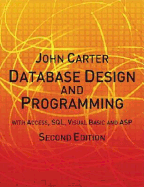 Database Design and Programming with Access, SQL, Visual Basic and ASP