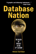Database Nation: The Death of Privacy in the 21st Century