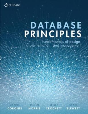 Database Principles: Fundamentals of Design, Implementation, and Management - Coronel, Carlos, and Morris, Steven, and Crockett, Keeley