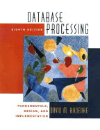 Database Processing: Fundamentals, Design and Implementation