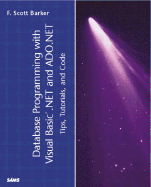 Database Programming with Visual Basic .Net and ADO.NET: Tips, Tutorials, and Code