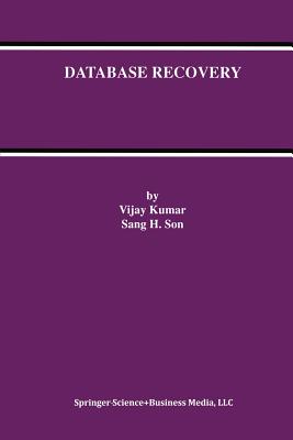 Database Recovery - Kumar, Vijay, and Sang Hyuk Son