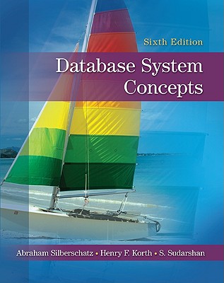 Database System Concepts - Korth, Henry, and Sudarshan, S, and Silberschatz, Abraham