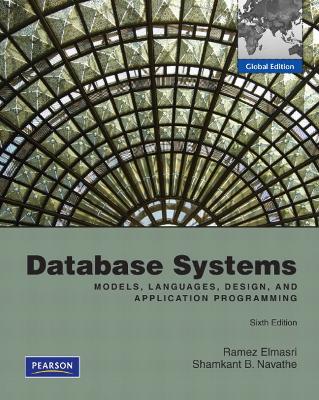 Database Systems: Global Edition - Elmasri, Ramez, and Navathe, Shamkant B.