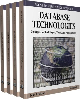 Database Technologies: Concepts, Methodologies, Tools, and Applications - Erickson, John
