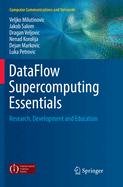Dataflow Supercomputing Essentials: Research, Development and Education
