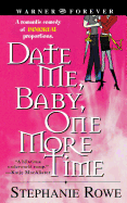 Date Me, Baby, One More Time