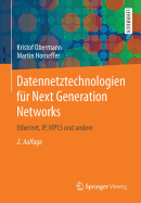 Datennetztechnologien Fur Next Generation Networks: Ethernet, IP, Mpls Und Andere