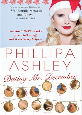 Dating Mr. December - Ashley, Phillipa