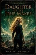 Daughter of the True Maker
