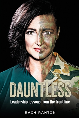 Dauntless: Leadership lessons from the frontline - Rach, Ranton