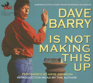 Dave Barry Is Not Making This Up