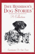 Dave Henderson's Dog Stories: A Collection