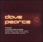 Dave Pearce Presents: 40 Classic Dance Anthems