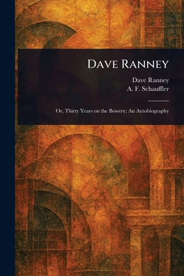 Dave Ranney - Ranney, Dave, and Schauffler, A F (Adolphus Frederick)