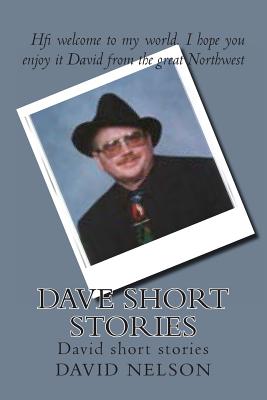 dave short stories: David short stories - Nelson, David R