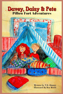 Davey, Daisy & Pete: Pillow Fort Adventures