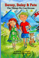 Davey, Daisy & Pete: The Things We Can Dream