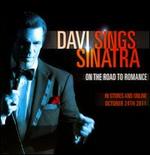 Davi Sings Sinatra: On the Road to Romance