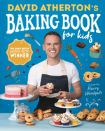David Atherton? (Tm)S Baking Book for Kids: Delicious Recipes for Budding Bakers