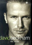 David Beckham: Mi Vida