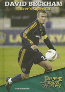 David Beckham: Soccer's Superstar