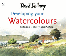 David Bellamy's Developing Your Watercolours