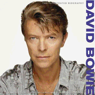 David Bowie: The Illustrated Biography