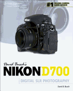 David Busch's Nikon D700 Guide to Digital Slr Photography