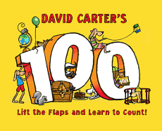 David Carter's 100: Lift the Flaps and Learn to Count!