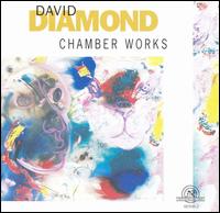 David Diamond: Chamber Works - Fred Sherry (cello); Lawrence Sobol (clarinet); Linda Moss (viola); Louise Schulman (viola); Lucy Shelton (soprano);...