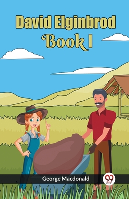 David Elginbrod Book I - MacDonald, George