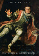 David Garrick and the birth of modern theatre