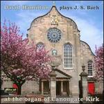 David Hamilton plays J.S. Bach