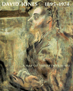David Jones 1895-1974: A Map of the Artist's Mind