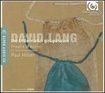 David Lang: The Little Match Girl Passion