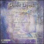 David Liptak: Broken Cries; Ancient Songs; Forlane; Serenade