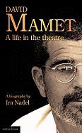 David Mamet: A Life in the Theatre