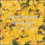 David Maslanka: Wind Quintets