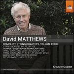 David Matthew: Complete String Quartets, Vol. 4