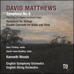 David Matthews: Symphony No. 9; Variations for Strings; Double Concerto for Violin and Viola