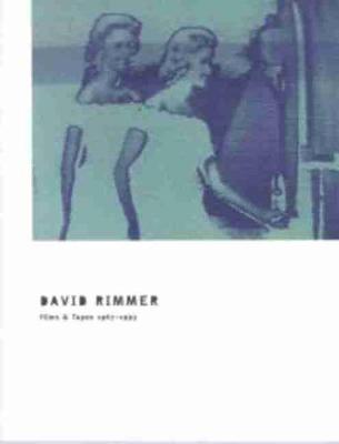 David Rimmer: Films and Tapes 1967-1993 - Rimmer, David, and Art Gallery of Ontario