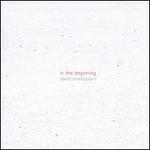 David Rosenboom: In the Beginning