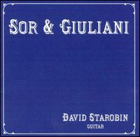 David Starobin Performs Sor and Giuliani - David Starobin (guitar)